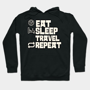 Eat Sleep Travel Repeat Hoodie